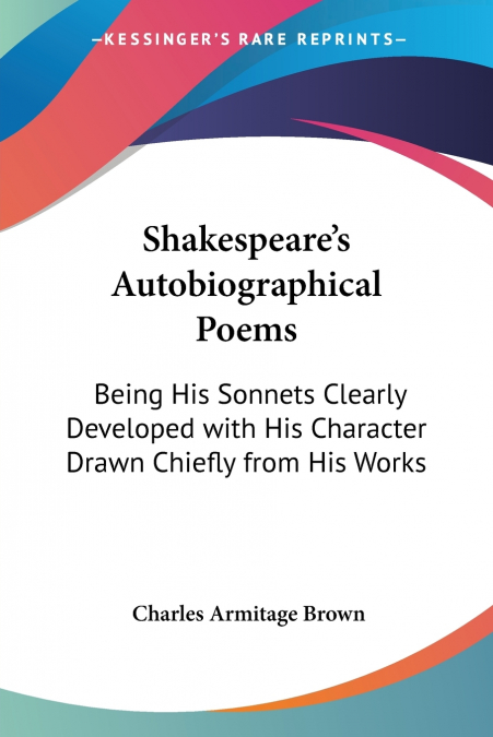 Shakespeare’s Autobiographical Poems