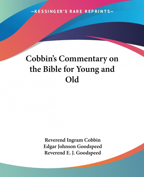 Cobbin’s Commentary on the Bible for Young and Old
