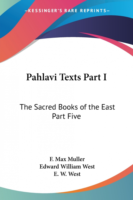 Pahlavi Texts Part I