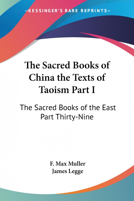 The Sacred Books of China the Texts of Taoism Part I