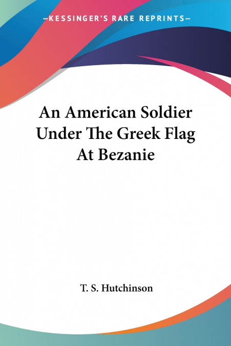 An American Soldier Under The Greek Flag At Bezanie