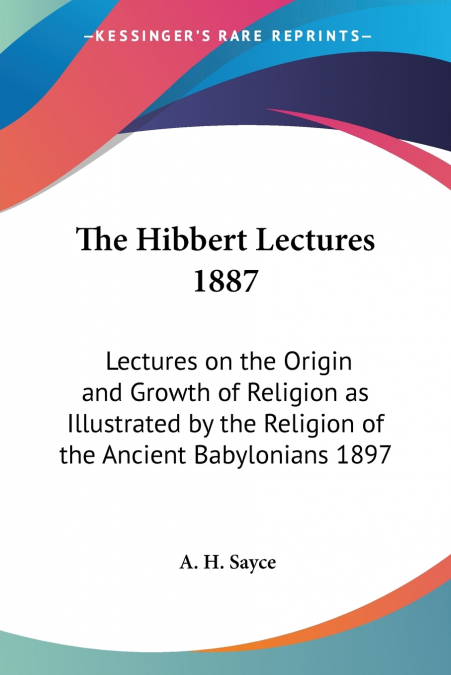 The Hibbert Lectures 1887
