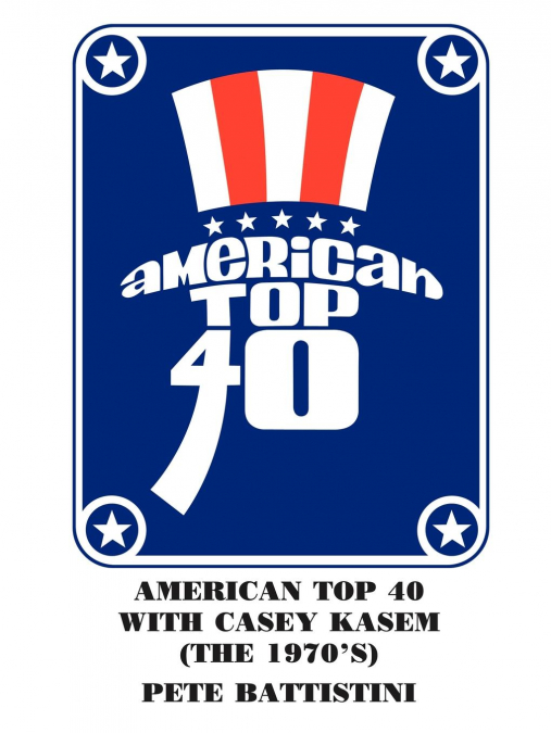 American Top 40 with Casey Kasem (The 1970’S)