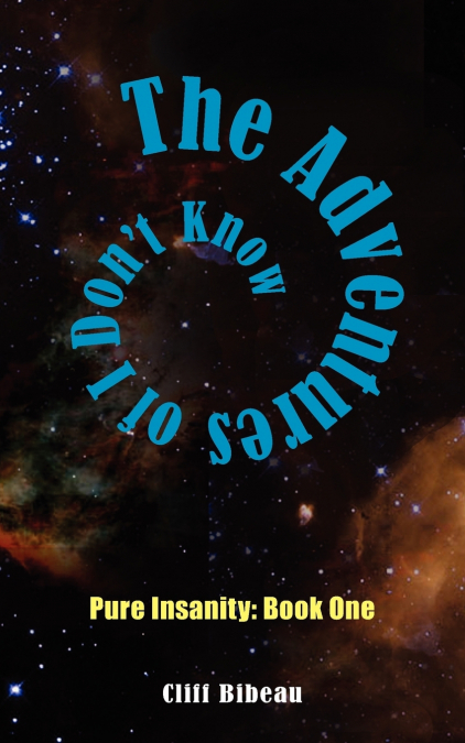 The Adventures of I Don’t Know