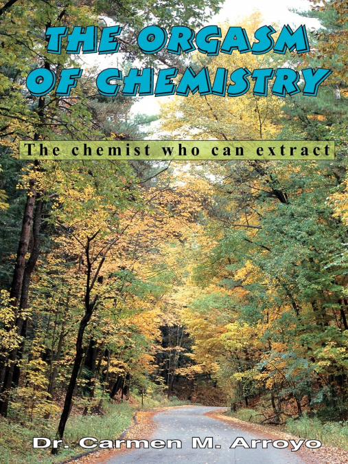 The Orgasm of Chemistry