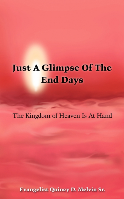 Just A Glimpse Of The End Days