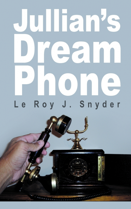 Jullian’s Dream Phone