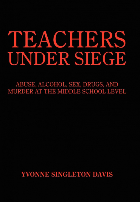 TEACHERS UNDER SIEGE