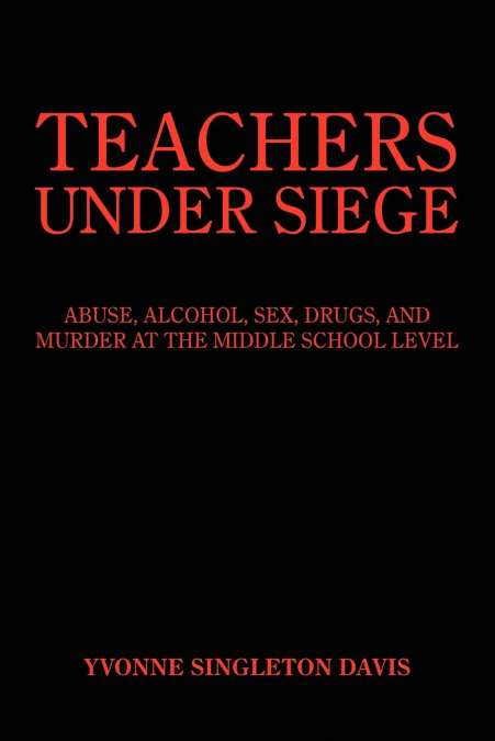 TEACHERS UNDER SIEGE