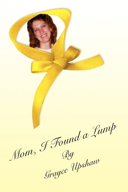 MOM, I FOUND A LUMP