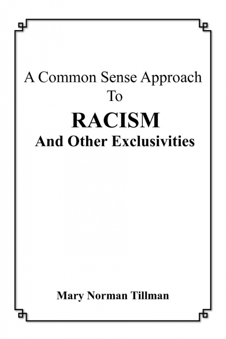 A Common Sense Approach To Racism And Other Exclusivities
