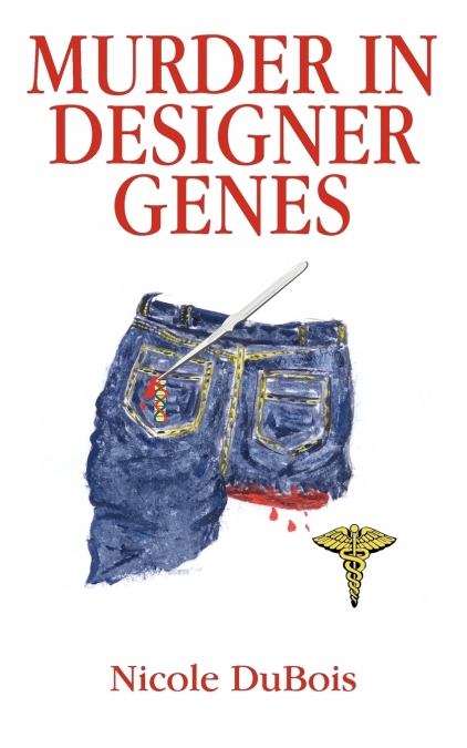 MURDER IN DESIGNER GENES