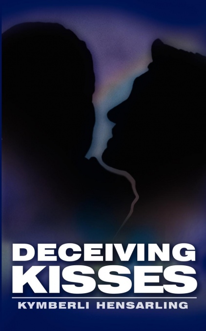 Deceiving Kisses