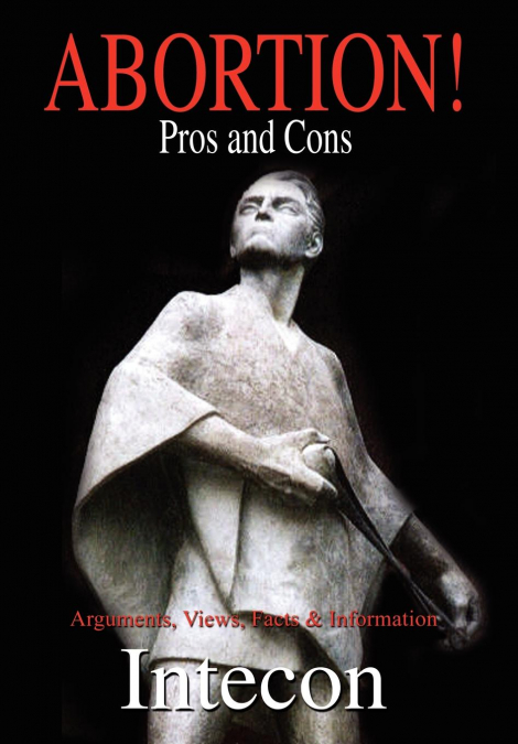 Abortion ! Pros and Cons