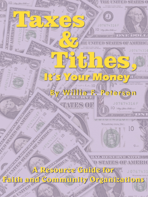 Taxes & Tithes, It’s Your Money