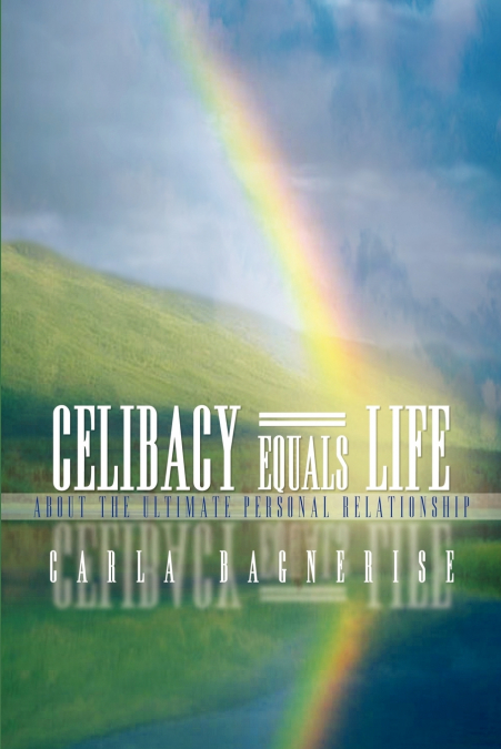 Celibacy Equals=Life
