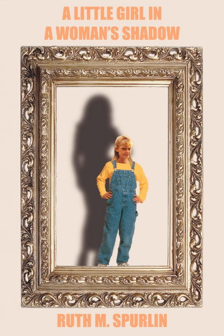 A LITTLE GIRL IN A WOMAN’S SHADOW