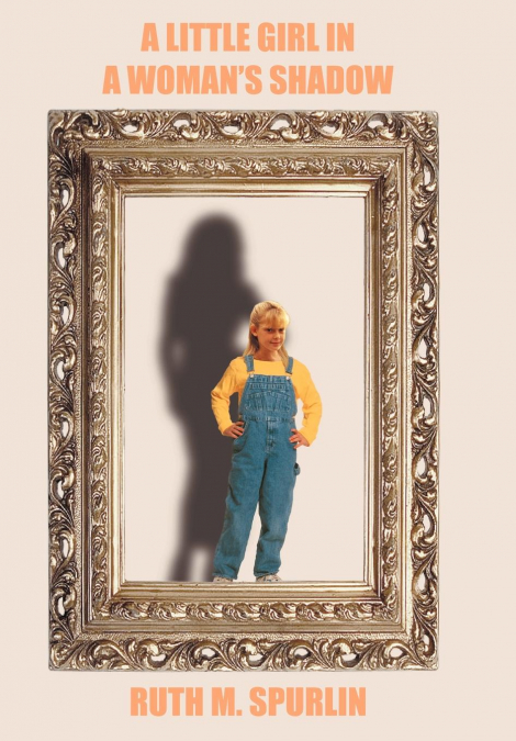 A LITTLE GIRL IN A WOMAN’S SHADOW