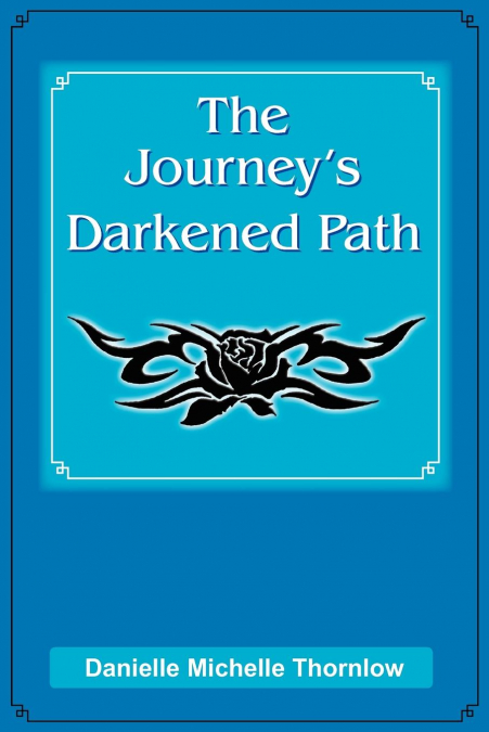 The Journey’s Darkened Path