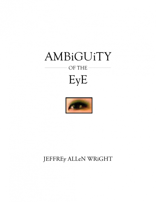 Ambiguity of the Eye