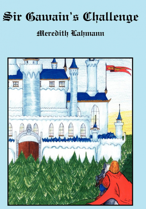 Sir Gawain’s Challenge