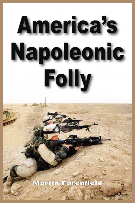 America’s Napoleonic Folly