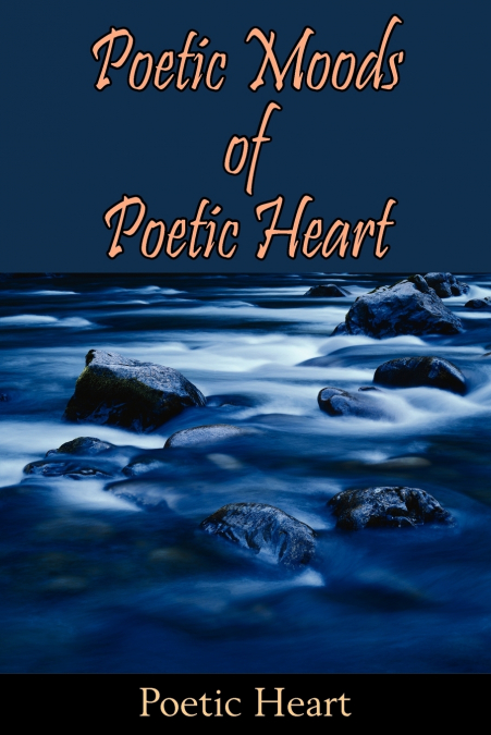 Poetic Moods of Poetic Heart