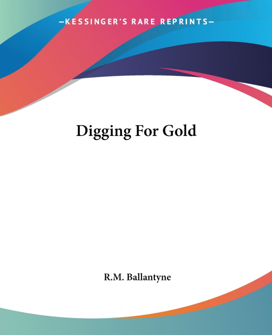 Digging For Gold