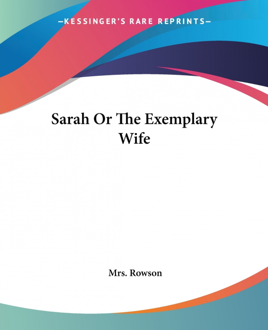 Sarah Or The Exemplary Wife