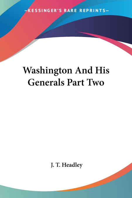 Washington And His Generals Part Two