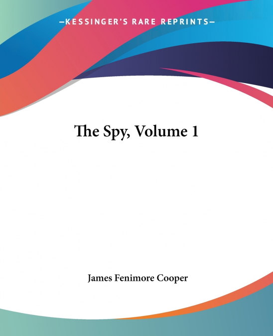 The Spy, Volume 1