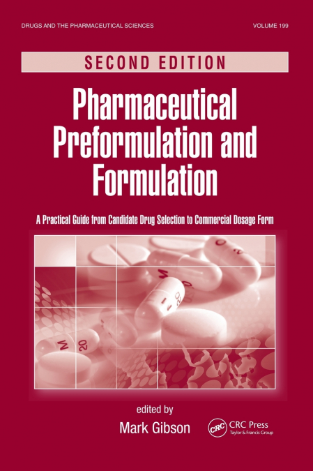 Pharmaceutical Preformulation and Formulation
