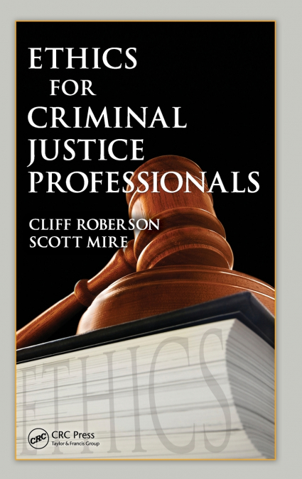 Ethics for Criminal Justice Professionals