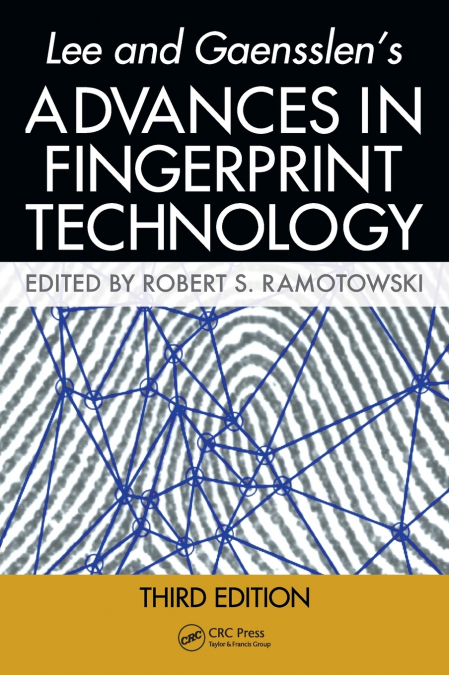 Lee and Gaensslen’s Advances in Fingerprint Technology
