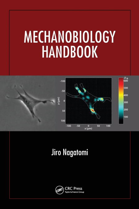 Mechanobiology Handbook