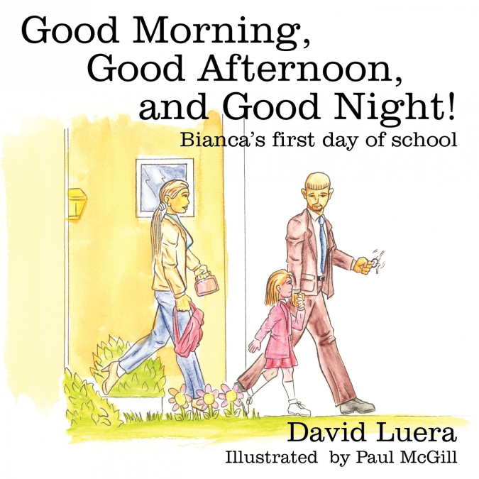 Good Morning, Good Afternoon, and Good Night!