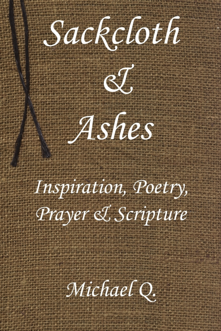 Sackcloth & Ashes