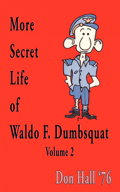 MORE SECRET LIFE OF WALDO F. DUMBSQUAT