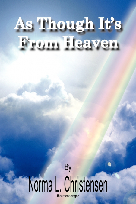 As Though It’s From Heaven