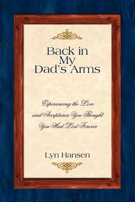 Back in My Dad’s Arms