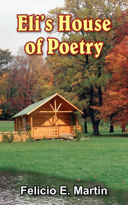 Eli’s House of Poetry