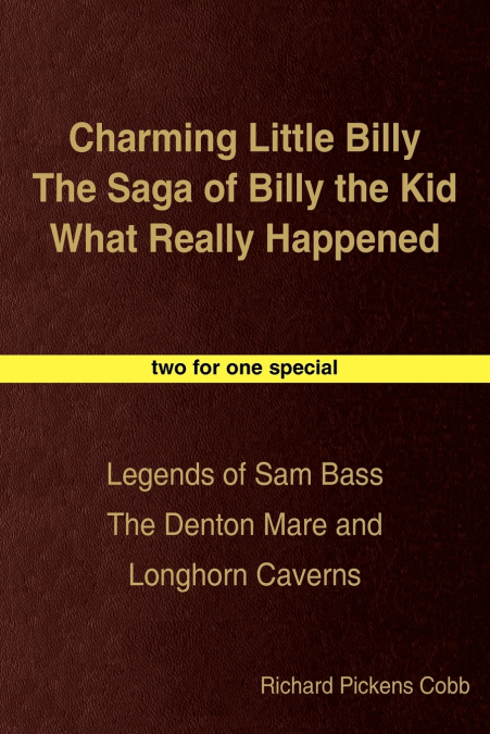 Charming Little Billy The Saga of Billy the Kid What Really Happened