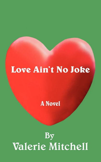 Love Ain’t No Joke