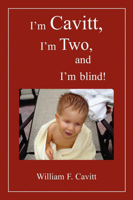 I’m Cavitt, I’m Two, and I’m blind!