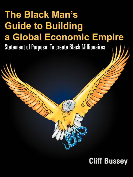 The Black Man’s Guide to Building a Global Economic Empire