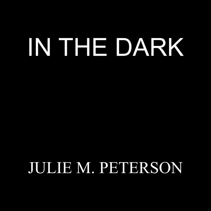 IN THE DARK