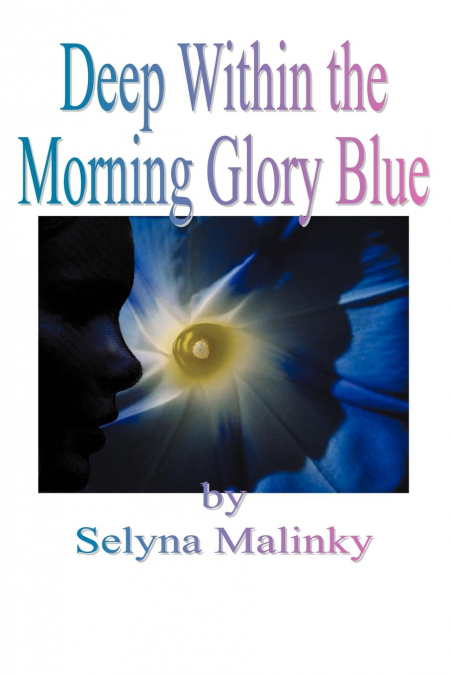 Deep Within the Morning Glory Blue