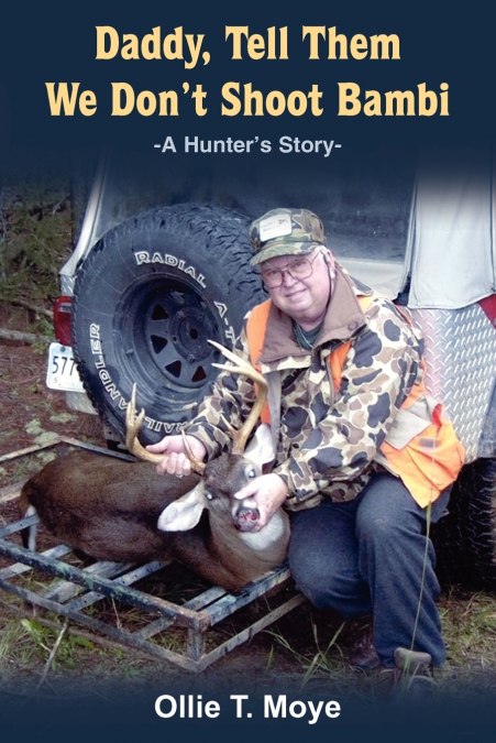 Daddy, Tell Them We Don’t Shoot Bambi