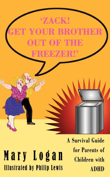 ’ZACK! GET YOUR BROTHER OUT OF THE FREEZER!’