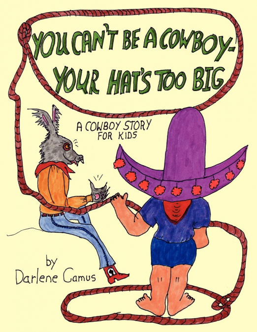 You Can’t Be A Cowboy - Your Hat’s Too Big